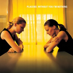 Placebo - Without You I'm...