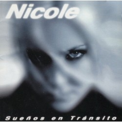NICOLE - SUENOS EN TRANSITO...