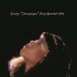 Evelyn "Champagne" King -...