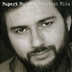 Rupert Holmes - Greatest...