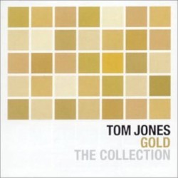 TOM JONES - GOLD THE...