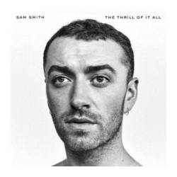 Sam smith - THRILL OF IT...