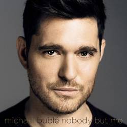 Michael Bublé - Nobody But...