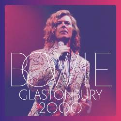 DAVID BOWIE - GLASTONBURY...