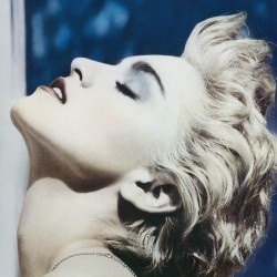 Madonna / True Blue