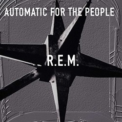 R.E.M.  Automatic For The...