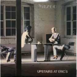 Yazoo - UPSTAIRS AT ERICS LP