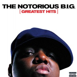 NOTORIOUS B.I.G. GREATEST...